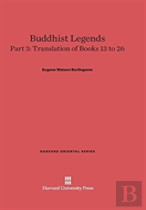 Buddhist Legends, Part 3, Translation Of Books 13 To 26