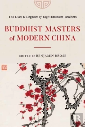 Buddhist Masters Of Modern China