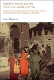 Buddhist Monks And The Politics Of Lankaâ€™S Civil War