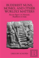 Buddhist Nuns, Monks, And Other Worldly Matters