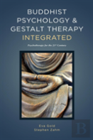Buddhist Psychology And Gestalt Therapy Integrated