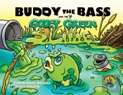 Buddy The Bass And The Gooey Green Slime (Paperback)