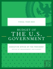 Budget Of The U.S. Government, Fiscal Year 2023