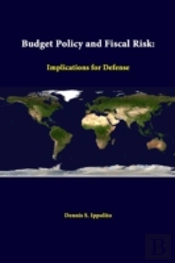 Budget Policy And Fiscal Risk: Implications For Defense