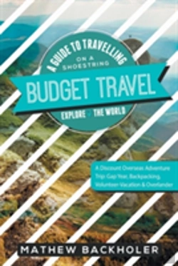 Bertrand.pt - Budget Travel, A Guide To Travelling On A Shoestring, Explore The World, A Discount Overseas Adventure Trip