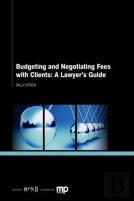 Budgeting And Negotiating Fees With Clients