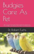 Budgies Care As Pet