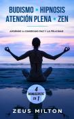 Budismo - Hipnosis - Atencion Plena - Zen