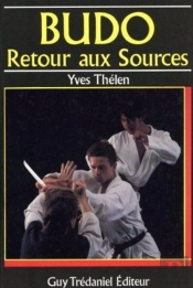 Budo, Retour Aux Sources