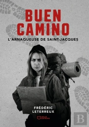 Buen Camino : L'Arnaqueuse De Saint-Jacques