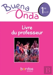 Buena Onda : Espagnol : 1re : Livre Du Professeur (Édition 2019)