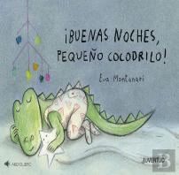 ¡Buenas Noches, Pequeño Cocodrilo!