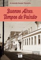 Buenos Aires, Tempos de Paixão