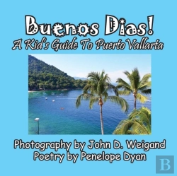 Bertrand.pt - Buenos Dias! A Kid'S Guide To Puerto Vallarta