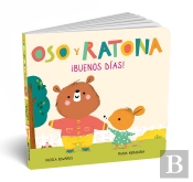 ¡Buenos Días! (Oso Y Ratona. Pequeña Manitas)