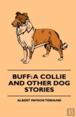 Bertrand.pt - Buff: A Collie And Other Dog Stories