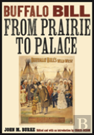 Buffalo Bill From Prairie To Palace