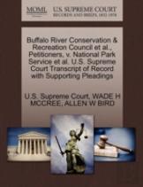 Buffalo River Conservation & Recreation Council Et Al., Petitioners, V. National Park Service Et Al. U.S. Supreme Court Transcript Of Record With Supporting Pleadings