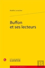 Buffon Et Ses Lecteurs ; Les Complicités De L'Histoire Naturelle