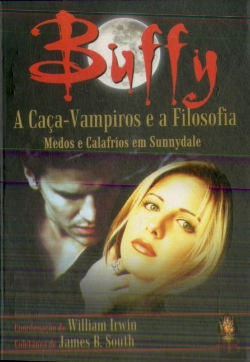 Bertrand.pt - Buffy - A Caça-Vampiros e a Filosofia