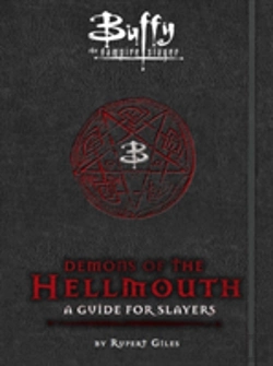 Bertrand.pt - Buffy The Vampire Slayer: Demons Of The Hellmouth: A Guide For Slayers