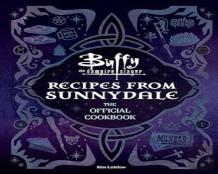 Buffy The Vampire Slayer: Recipes From Sunnydale