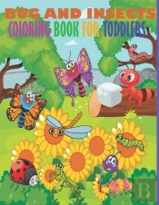 Bug And Insects Coloring Book For Toddlers