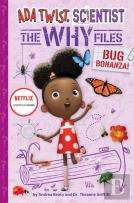 Bug Bonanza! (Ada Twist, Scientist: Why Files #4)