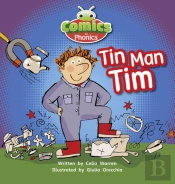 Bug Club Comics For Phonics Reception Phase 2 Set 02-02 A Tin Man Tim