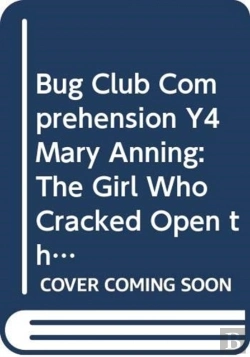 Bertrand.pt - Bug Club Comprehension Y4 Mary Anning: The Girl Who Cracked Open The World 12 Pack