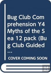 Bug Club Comprehension Y4 Myths Of The Sea 12 Pack