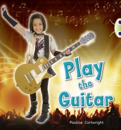 Bertrand.pt - Bug Club  Guided Non Fiction Year 1 Blue C Play The Guitar