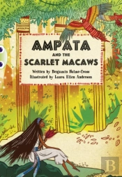 Bug Club Independent Fiction Year 5 Blue A Ampata And Scarlet Macaws