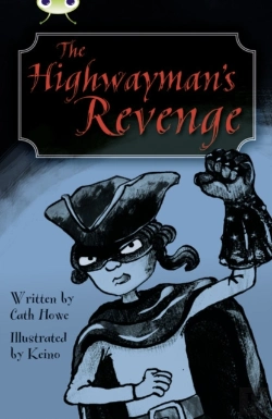 Bertrand.pt - Bug Club Independent Fiction Year 5 Blue B The Highwayman'S Revenge
