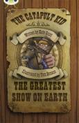Bug Club Independent Fiction Year 6 Red A The Catapult Kid: The Greatest Show On Earth