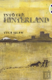Bug Club Independent Fiction Year 6 Red + Into The Hinterland
