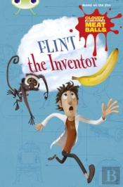 Bug Club Independent Fiction Year Two  Gold A Cloudy With A Chance Of Meatballs: Flint The Inventor