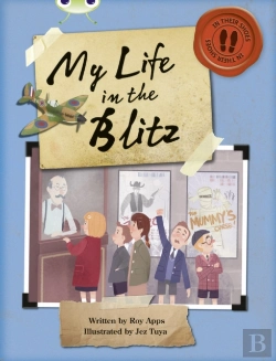 Bertrand.pt - Bug Club Independent Non Fiction Blue B My Life In The Blitz