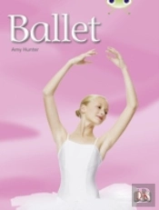 Bug Club Independent Non Fiction Year 1 Blue A Ballet