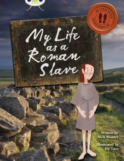Bertrand.pt - Bug Club Independent Non Fiction Year 3 Brown B My Life As A Roman Slave