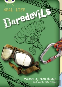 Bertrand.pt - Bug Club Independent Non Fiction Year 3 Brown B Real Life: Daredevils