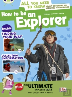 Bertrand.pt - Bug Club Independent Non Fiction Year 4 Grey A How To Be An Explorer