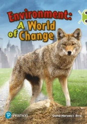 Bug Club Independent Non Fiction Year Two Lime Plus Environment A World Of Change