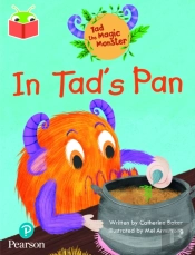 Bug Club Independent Phase 2 Unit 1-2: Tad The Magic Monster: In Tad'S Pan