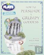 Bug Club Julia Donaldson Plays Red (Ks2)/5c-5b How To Persuade A Grumpy Goddess