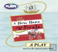 Bug Club Julia Donaldson Plays To Act A New Home For A Pirate: A Play Educational Edition