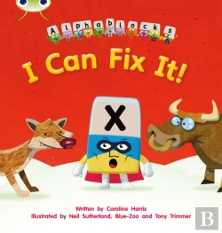 Bertrand.pt - Bug Club Phonics - Phase 3 Unit 6: Alphablocks I Can Fix It!