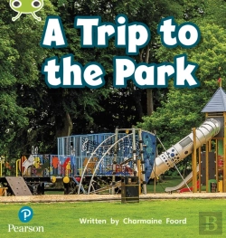 Bertrand.pt - Bug Club Phonics - Phase 4 Unit 12: A Trip To The Park
