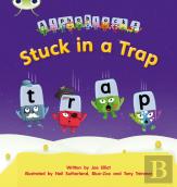 Bug Club Phonics - Phase 4 Unit 12: Stuck In A Trap