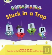 Bug Club Phonics - Phase 4 Unit 12: Stuck In A Trap